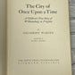 The City of Once Upon A Time by Gilchrist Waring [1st Ed. ·  1st Print · 1946]