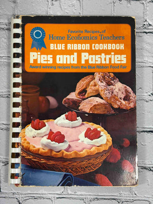 Favorite Recipes of Home Economics Teachers Blue Ribbon Cookbook Pies and Pastries