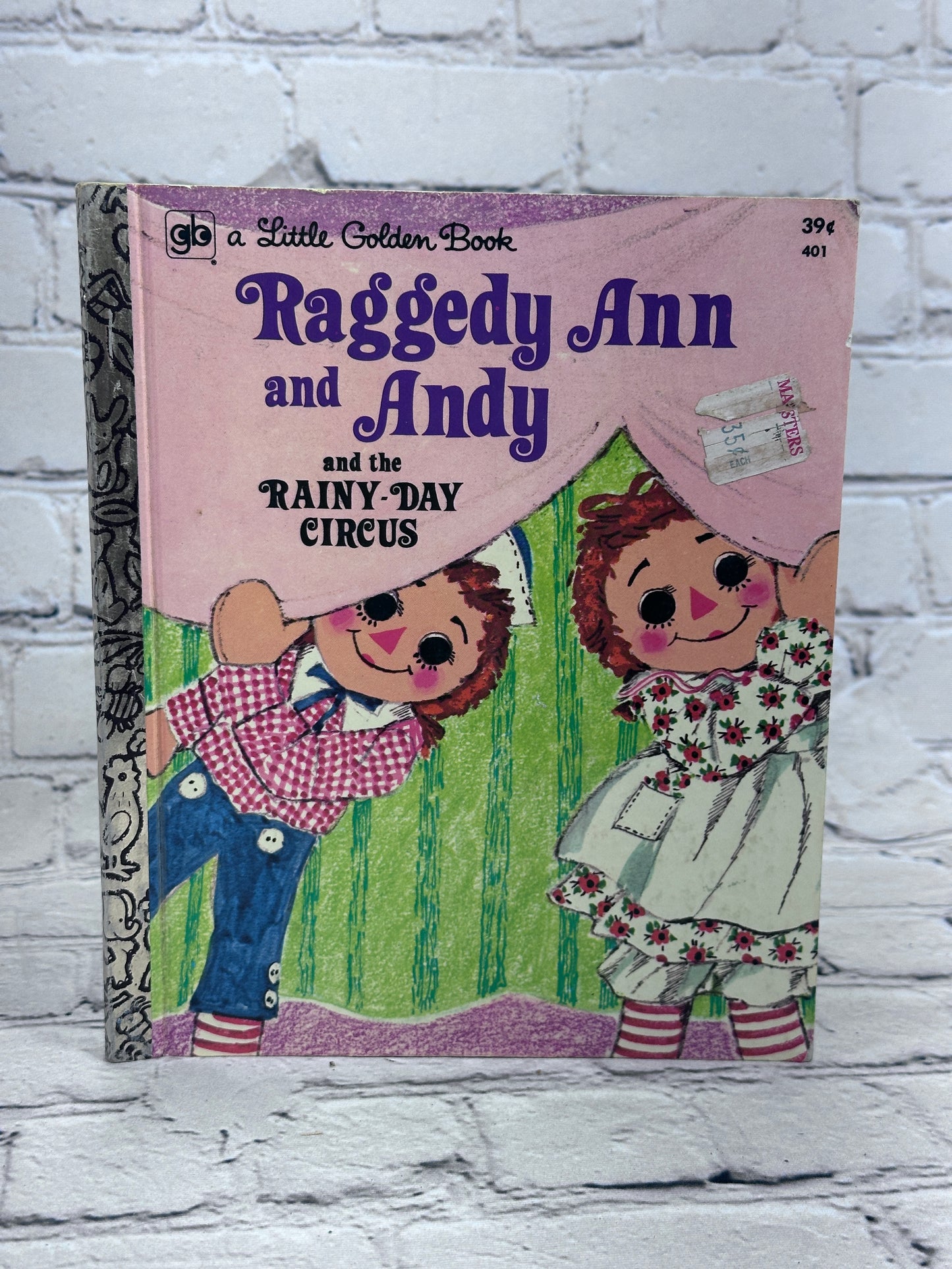 Raggedy Ann and Andy and the Rainy Day Circus [A Little Golden Book · 1973]