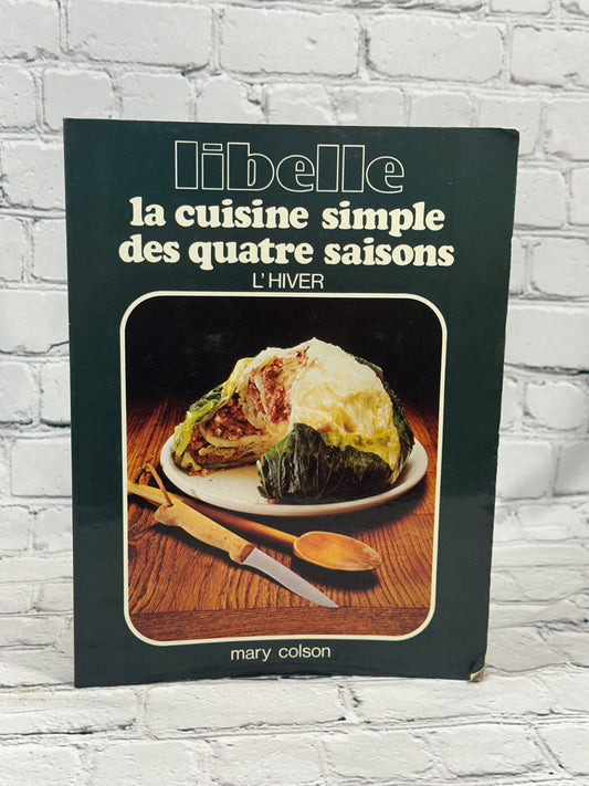 La cuisine simple des quatre saisons L'Hiver Mary Colson [Libelle · French · 1978]