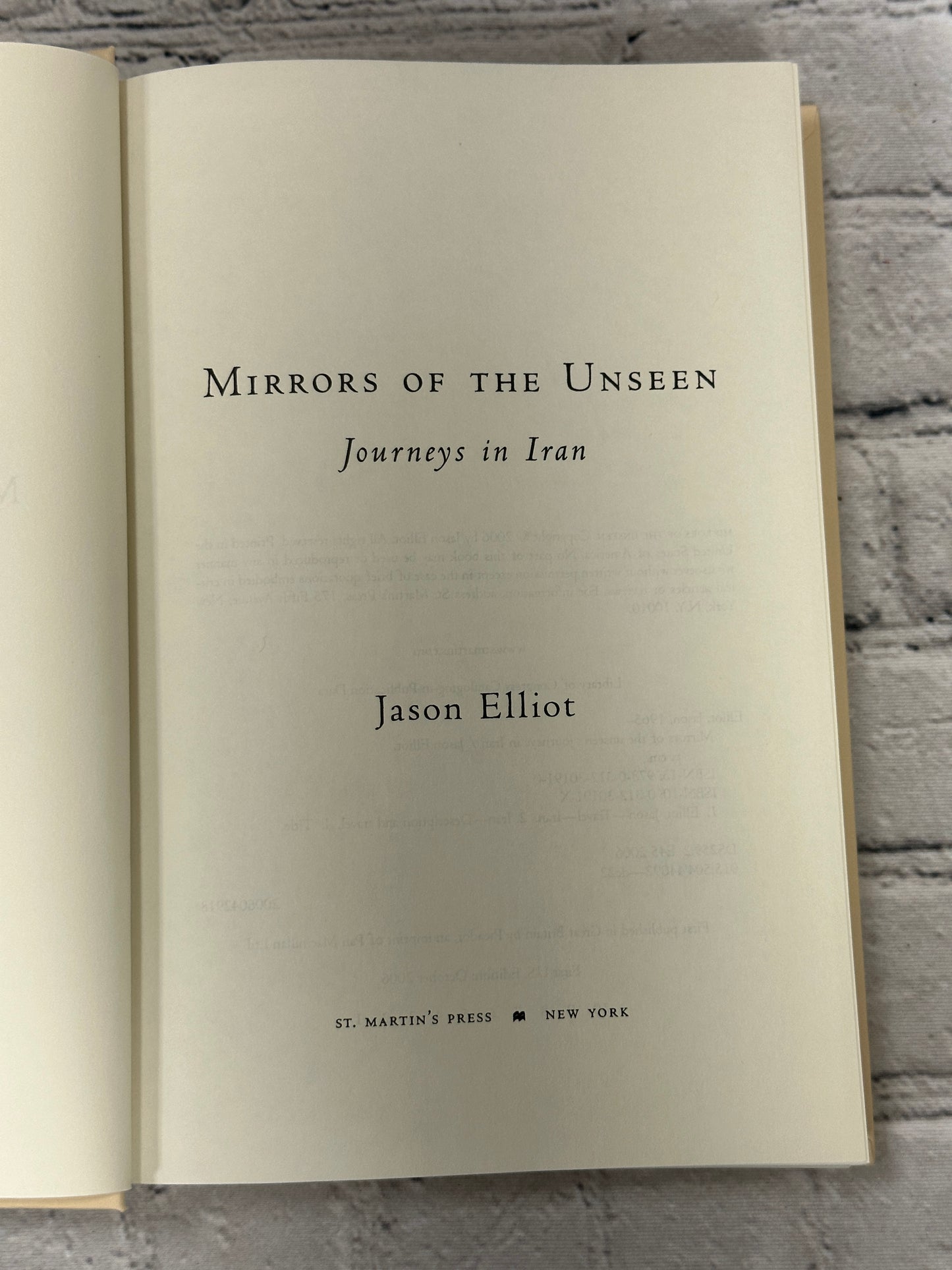 Mirrors of the Unseen: Journeys in Iran by Jason Elliot[2006 · First US Edition]