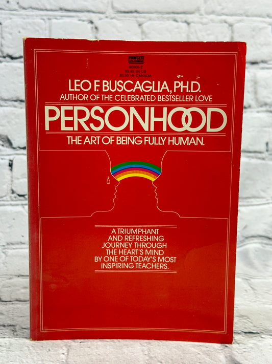 Personhood : The Art of Being Fully Human by Leo F. Buscaglia [1982]
