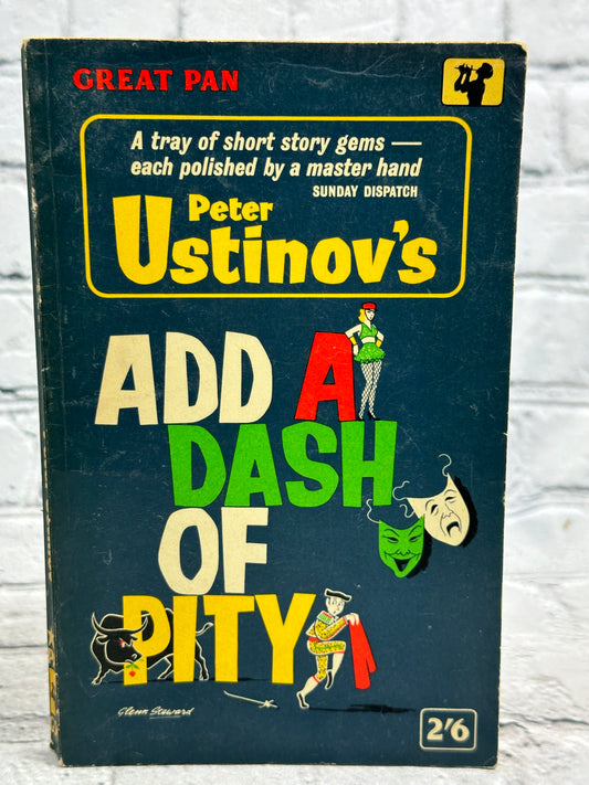 Add A Dash Of Pity by Peter Ustinov [1962 · Third Printing]