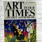 Art in Our Times: A Pictorial History 1890-1980 by Peter Selz [1st Ed. · 1981]