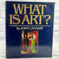 What is Art? An Introduction to Painting ...By John Canaday [1st Edition · 1980]