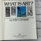 What is Art? An Introduction to Painting ...By John Canaday [1st Edition · 1980]