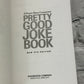 A Prairie Home Companion' Pretty Good Joke Book [2009 · 5th Edition]