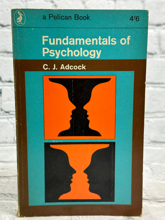 Fundamentals of Psychology by C. J. Adcock [1967]