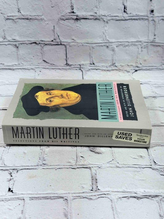 Martin Luther: Selections From His Writings