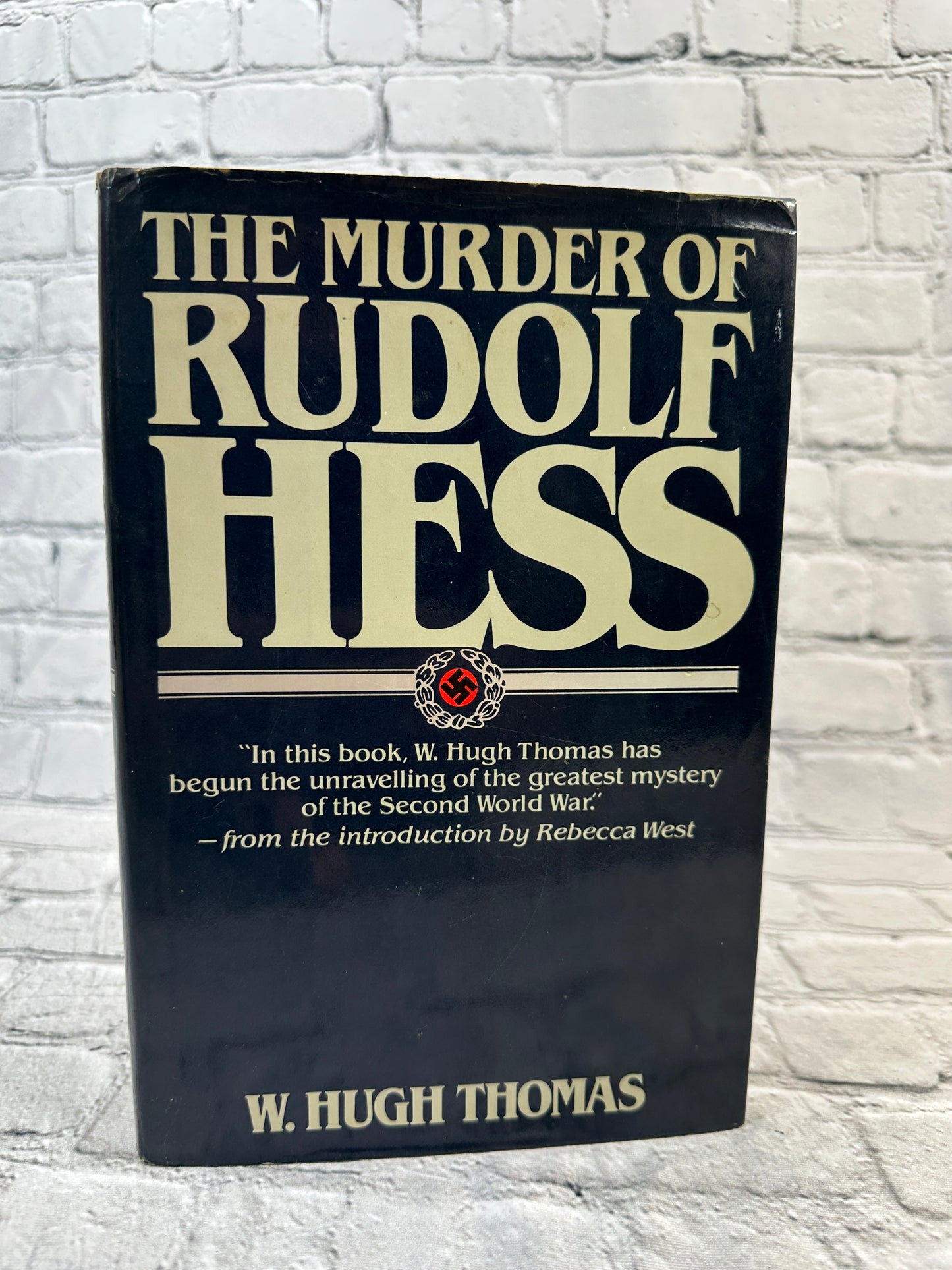 The Murder of Rudolf Hess by W Hugh Thomas [1979 · First Edition]