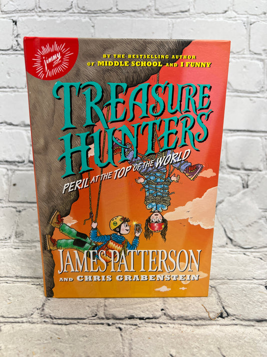 Treasure Hunters: Peril at the Top of the World by Patterson [1st Ed · 1st Print · 2016]