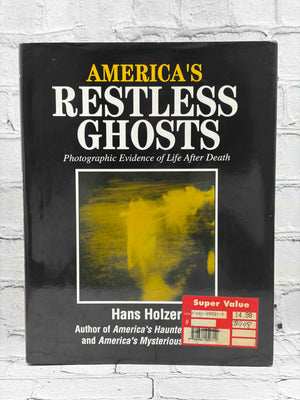 America's Restless Ghosts: Photographic Evidence for Life After Death