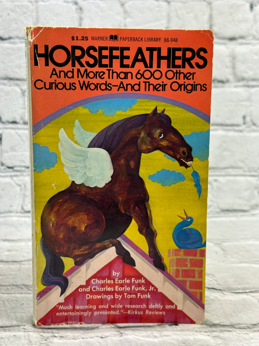 Horsefeathers & More Than 600 Curious Words by Charles Funk [1972 · 1st Print]