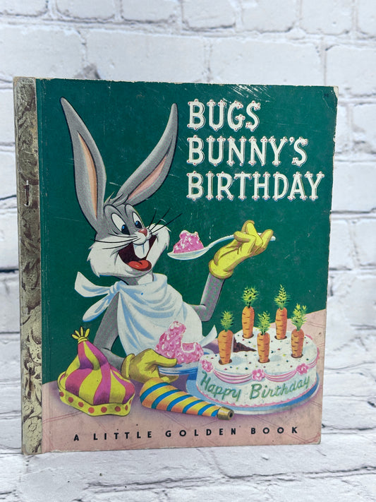 Bugs Bunny’s Birthday [A Little Golden Book 1st Ed. · "A" · 1950]