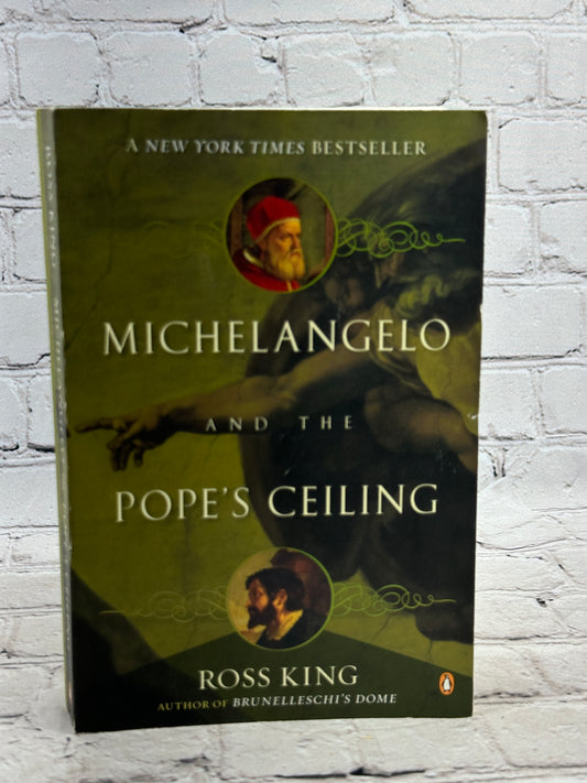 Michelangelo and the Pope's Ceiling by Ross King [2003 · Sixth Printing]
