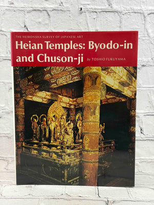 Heian Temples: Byodo-In and Chuson-Ji (The Heibonsha Survey of Japanese Art, V. 9)