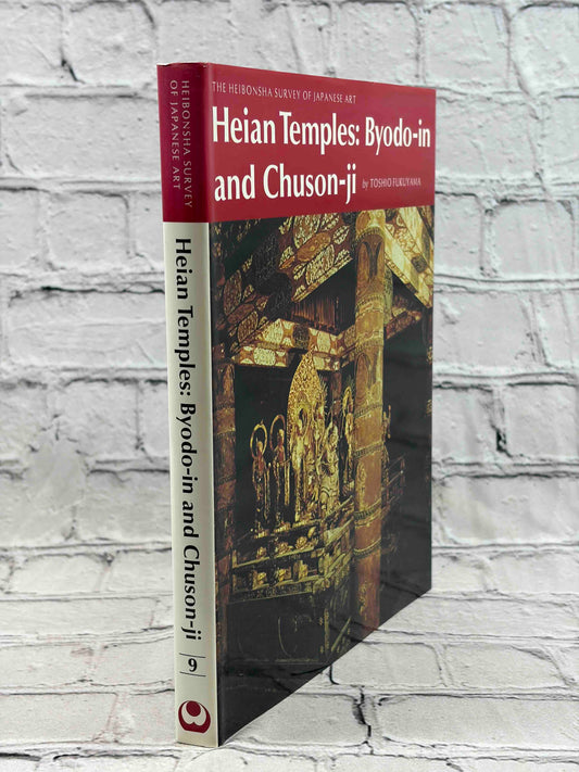 Heian Temples: Byodo-In and Chuson-Ji (The Heibonsha Survey of Japanese Art, V. 9)