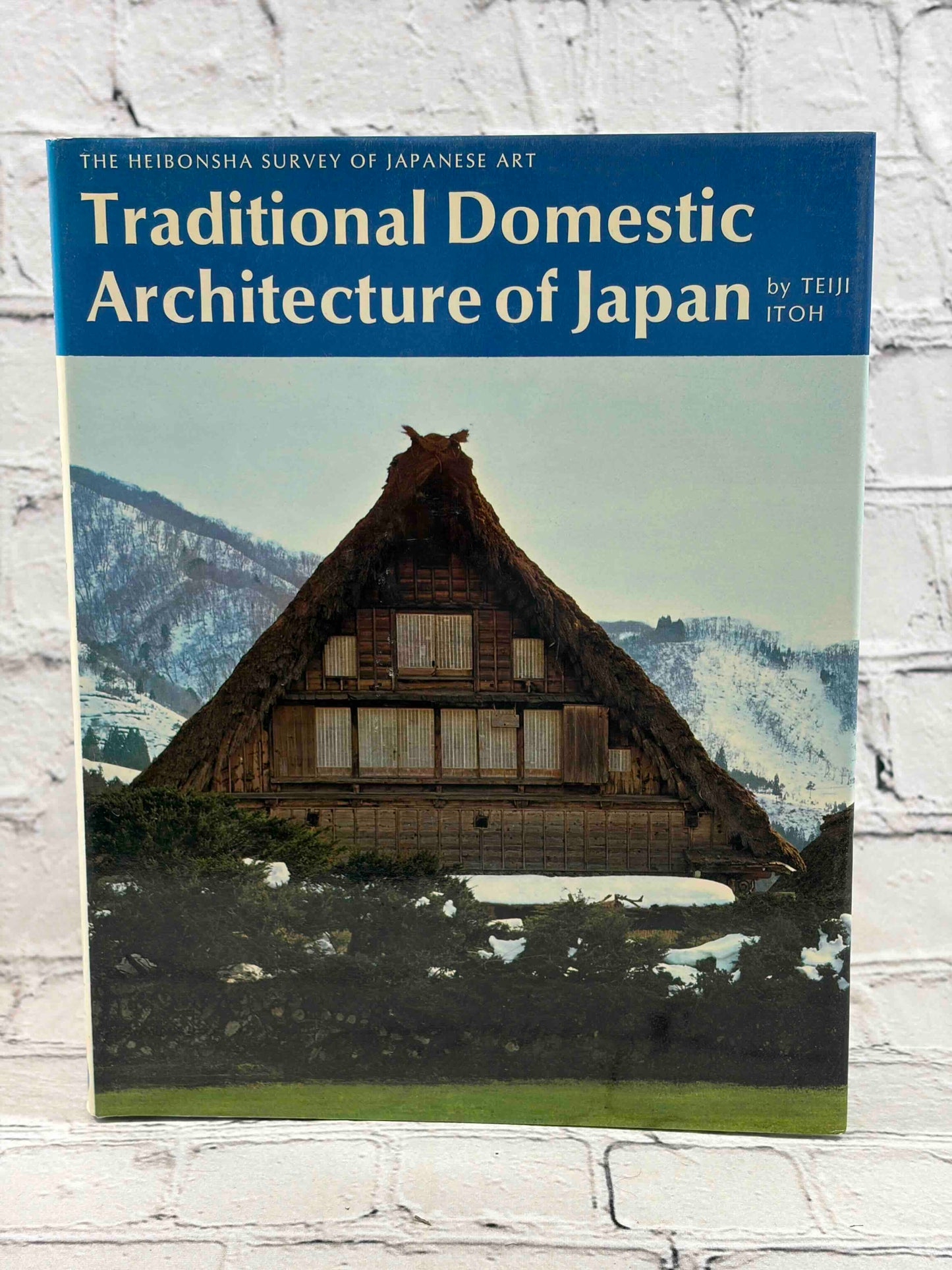 Traditional Domestic Architecture of Japan (Heibonsha Survey of Japanese Art, Vol. 21)