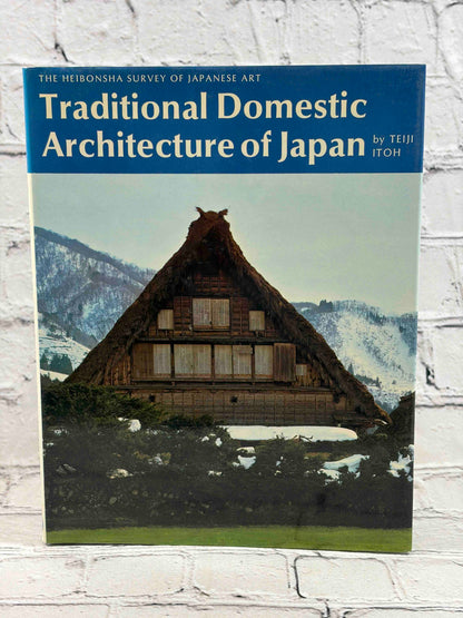 Traditional Domestic Architecture of Japan (Heibonsha Survey of Japanese Art, Vol. 21)