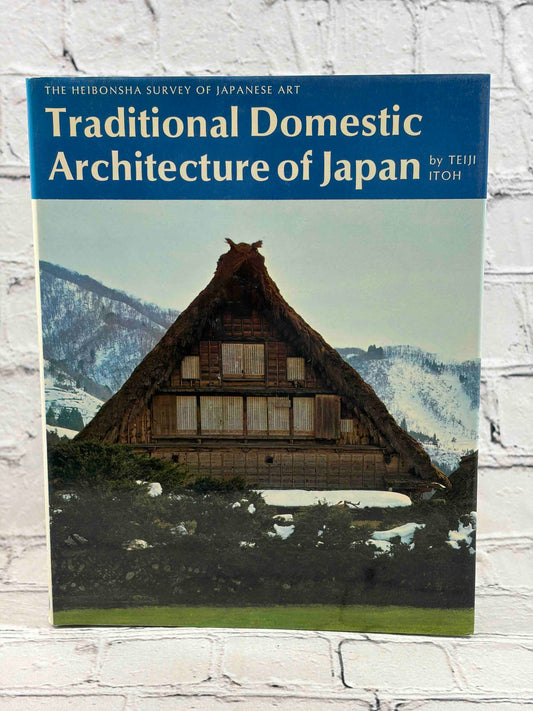 Traditional Domestic Architecture of Japan (Heibonsha Survey of Japanese Art, Vol. 21)