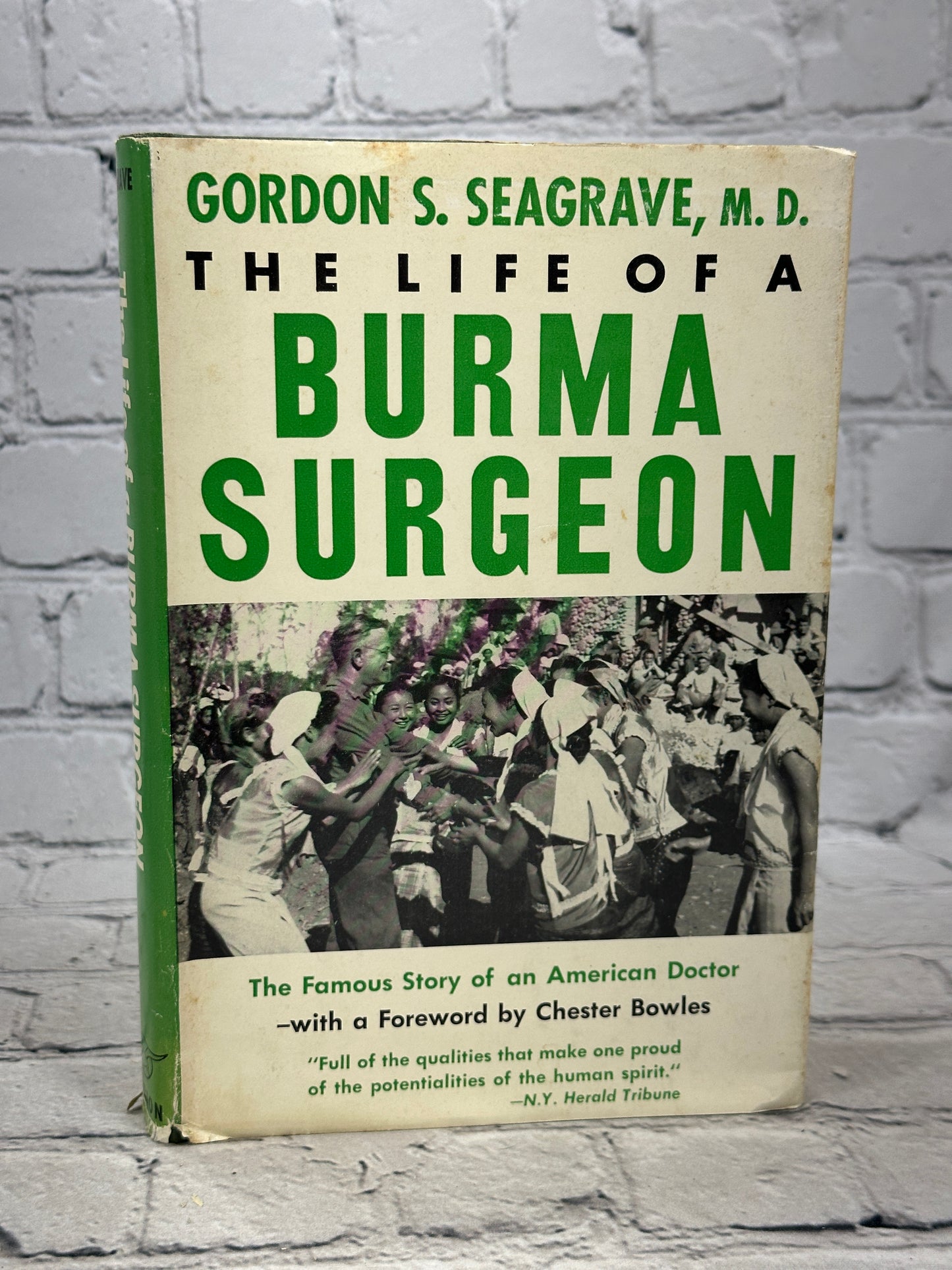 The Life of a Burma Surgeon by Gordon S. Seagrave [1961]