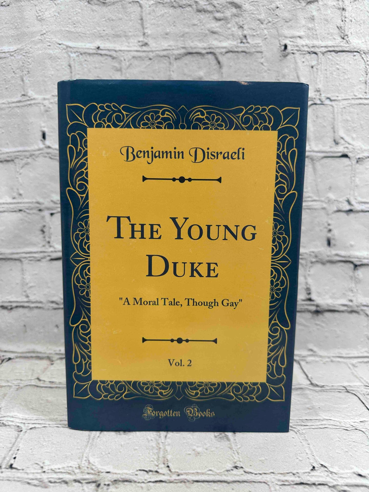 The Young Duke, Vol. 2: "A Moral Tale, Though Gay" (Classic Reprint)