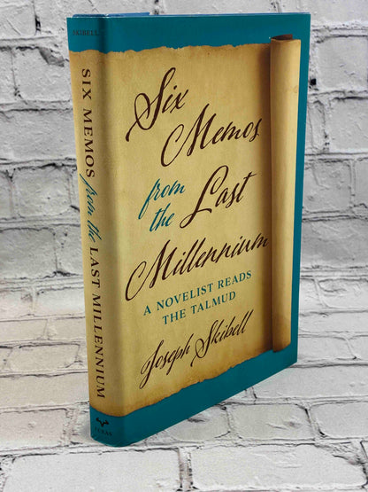 Six Memos from the Last Millennium: A Novelist Reads the Talmud