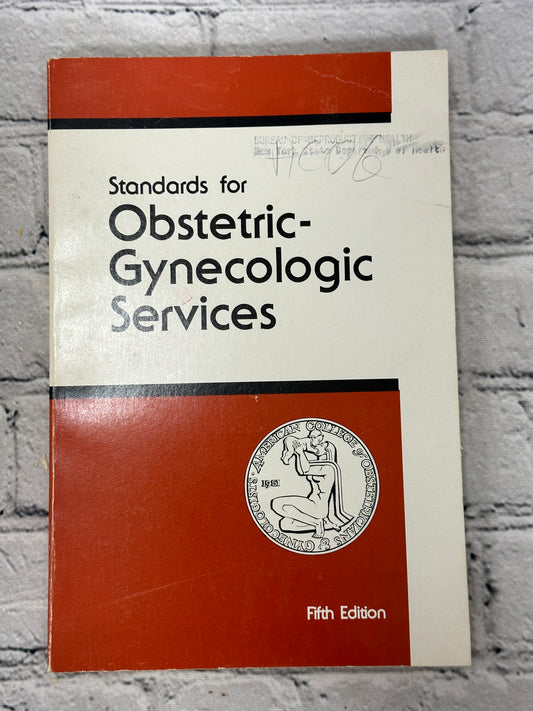 Standards for obstetric-gynecologic services [1982 · Fifth Edition]