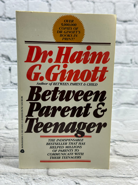 Between Parent and Teenagers by Dr Haim Ginott [1969]