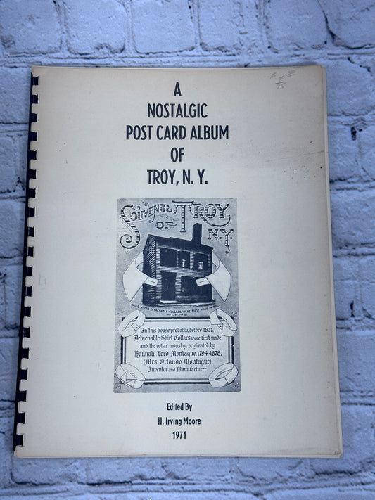 A Nostalgic Post Card Album of Troy, New York edited by H. Irving Moore [1971]