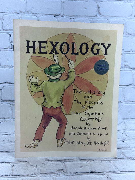 Hexology: The History & Meaning of the Hex Symbols by Jacob & Jane Zook [1984]