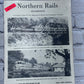 Northern Rails: Guide / Railroads of Maine New Hampshire Vermont [1978 Edition]