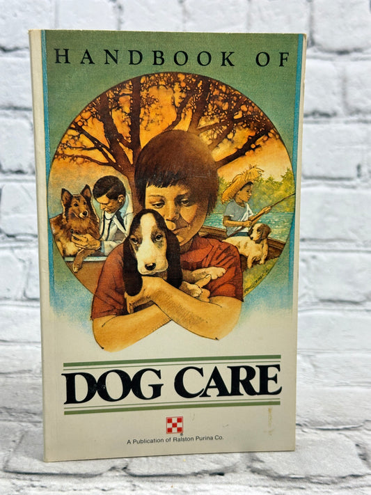 Handbook of Dog Care by The Ralston Purina Company [1982]