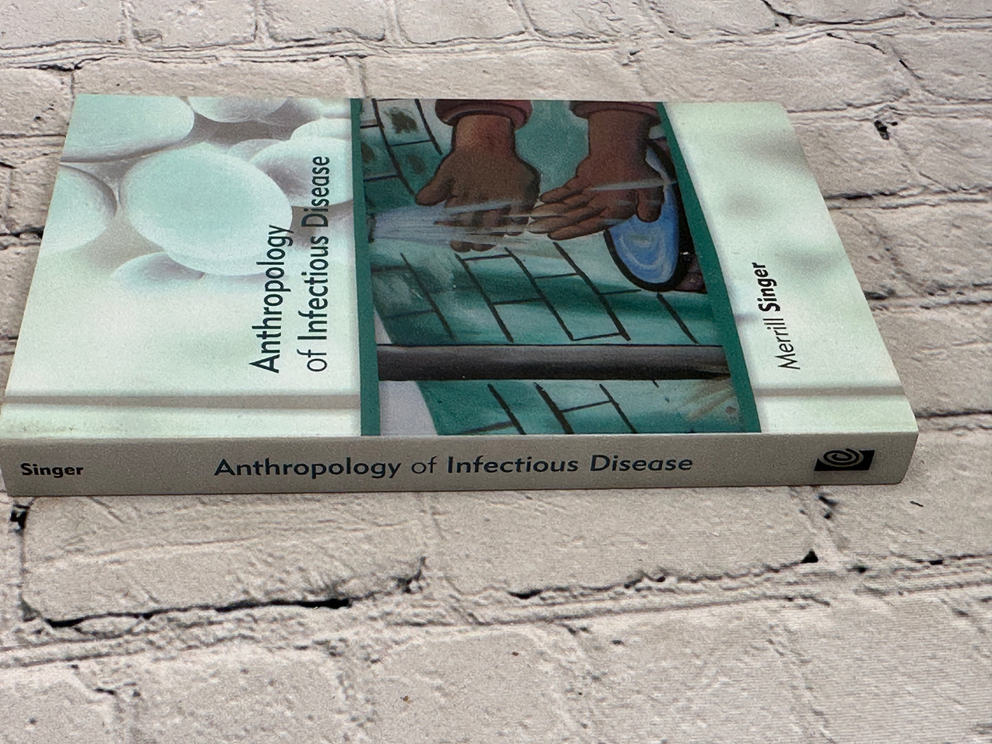 Anthropology of Infectious Disease by Merrill Singer [2015]