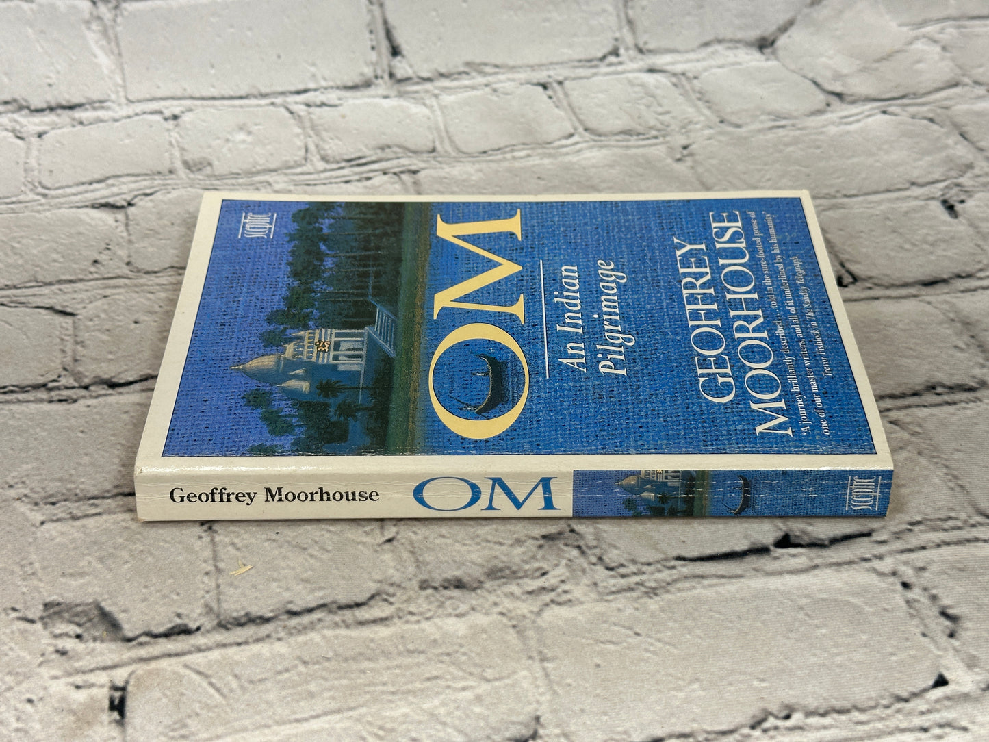 Om: An Indian Pilgrimage By Geoffrey Moorhouse [1993]