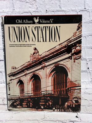 Old Albany Volume V: Union Station