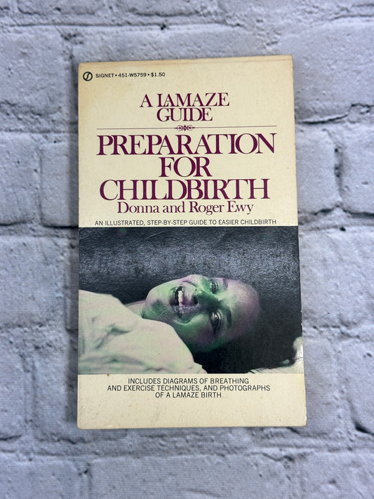 Preparation for Childbirth: A Lamaze Guide By Donna & Roger Ewy [1972 · 4th Pr.]