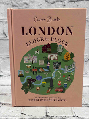 London Block by Block: An Illustrated Guide to the Best of England’s Capital