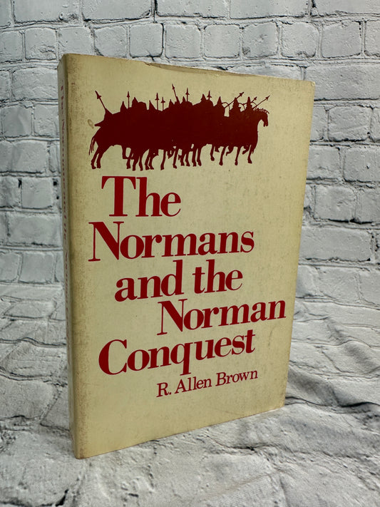 The Normans and the Norman Conquest by R. Allen Brown [1968]