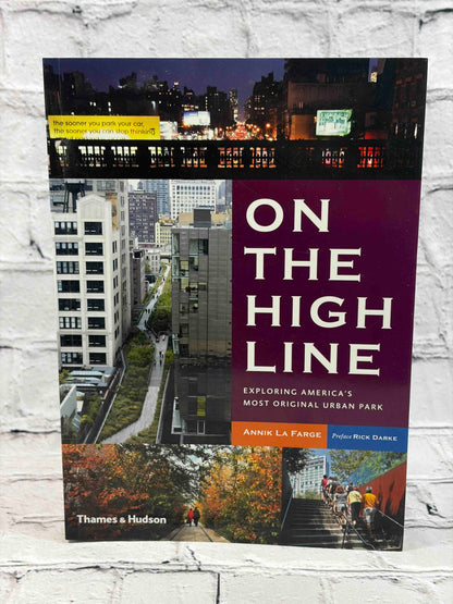 On the High Line: Exploring America's Most Original Urban Park