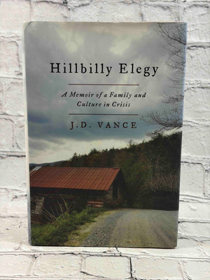 Hillbilly Elegy: A Memoir of a Family and Culture in Crisis