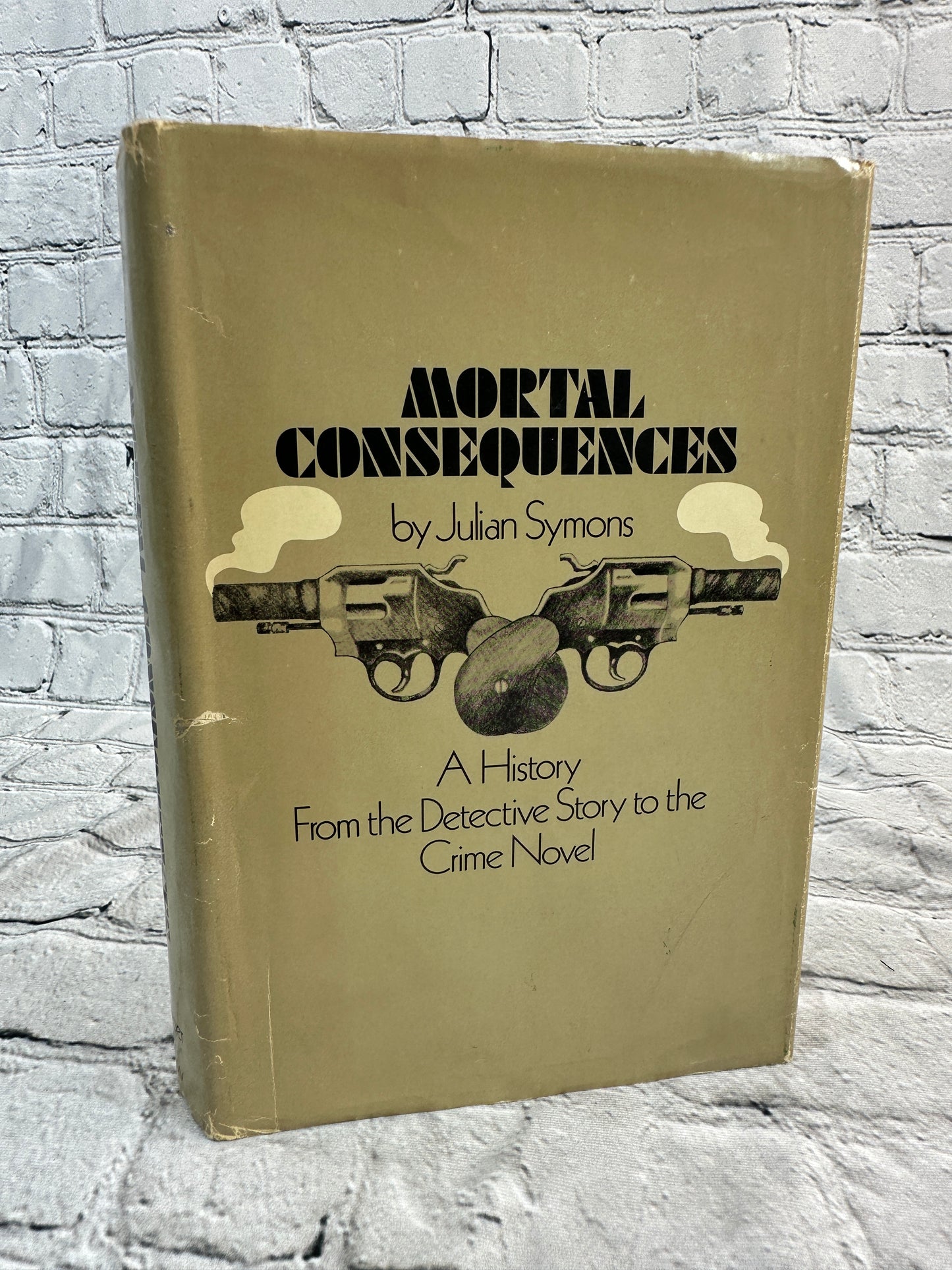 Mortal Consequences by Julian Symons [1972 · 1st US Edition]