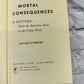 Mortal Consequences by Julian Symons [1972 · 1st US Edition]