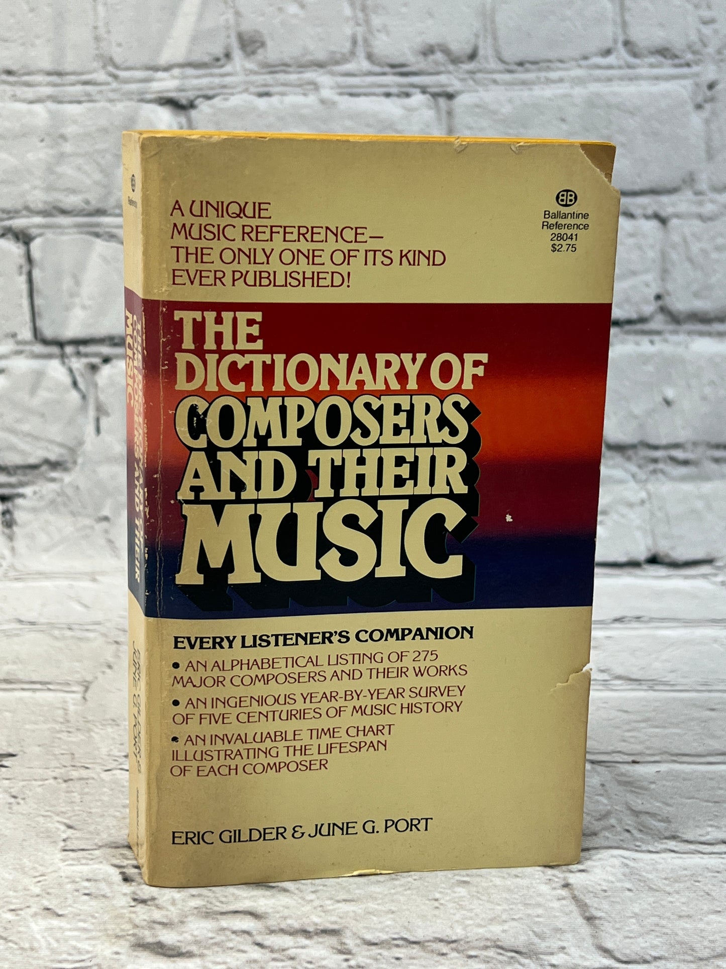 The Dictionary of Composers and Their Music by Eric Gilder & June Port (1979)