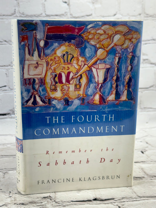 The Fourth Commandment: Remember..by Francine Klagsbrun [2002 · First Edition]