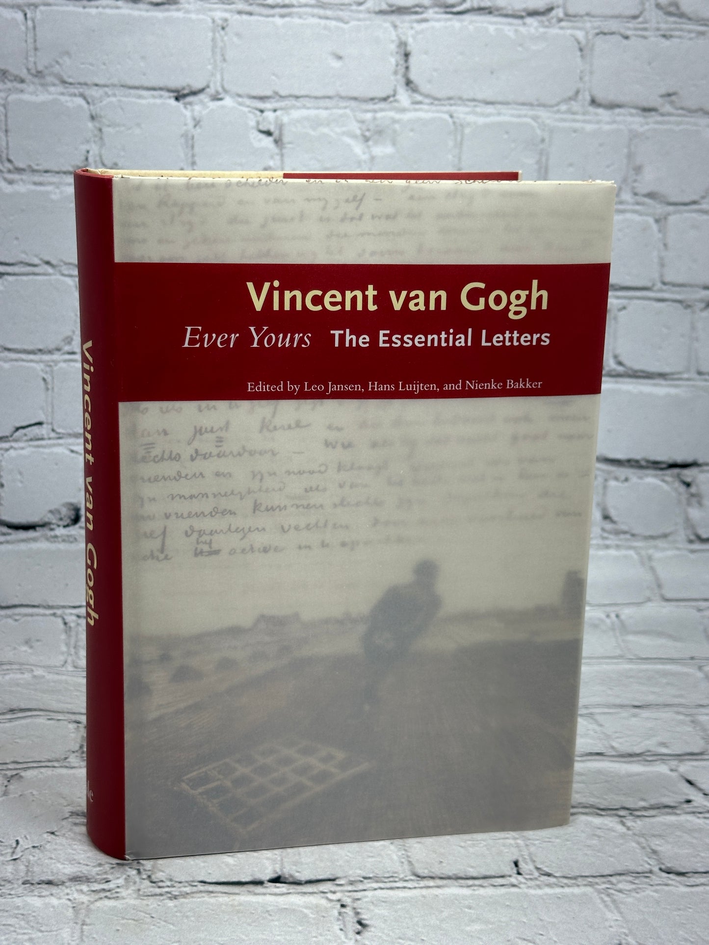 Vincent van Gogh Ever Yours The Essential Letters [Yale University Press · 2014]