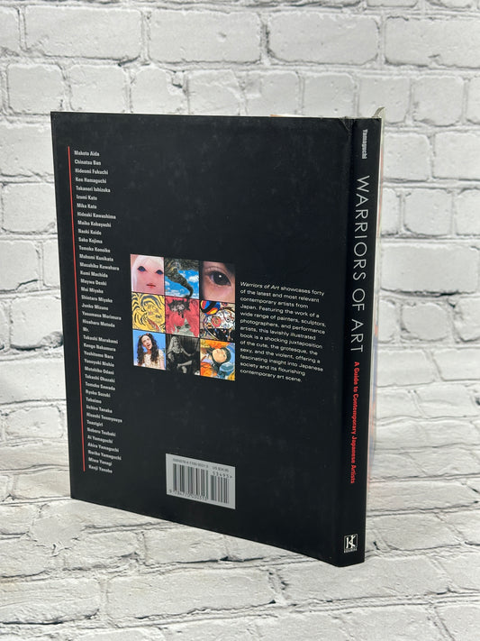 Warriors of Art: A Guide to Contemporary Japanese Artists Yumi Yamaguchi [1st Ed · 1st Print · 2007]