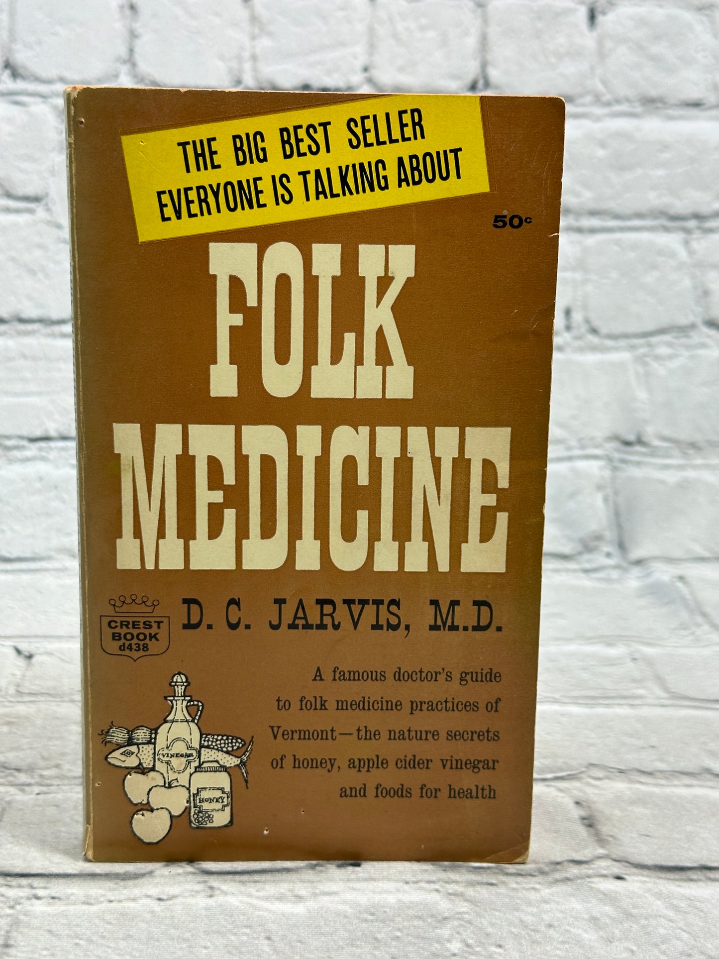 Folk Medicine By D. C. Jarvis [1964 · Thirteenth Printing]