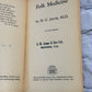 Folk Medicine By D. C. Jarvis [1964 · Thirteenth Printing]