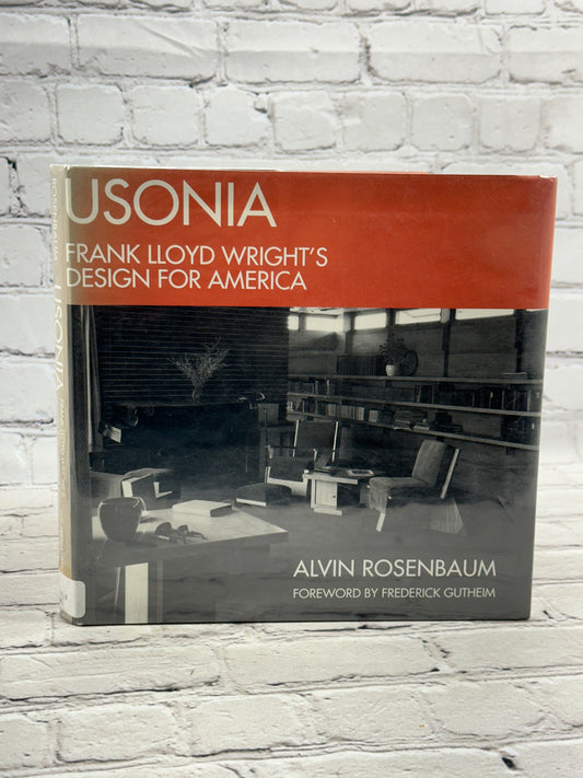 Usonia: Frank Lloyd Wright's Design for America by Rosenbaum [1993 · 1st Print]